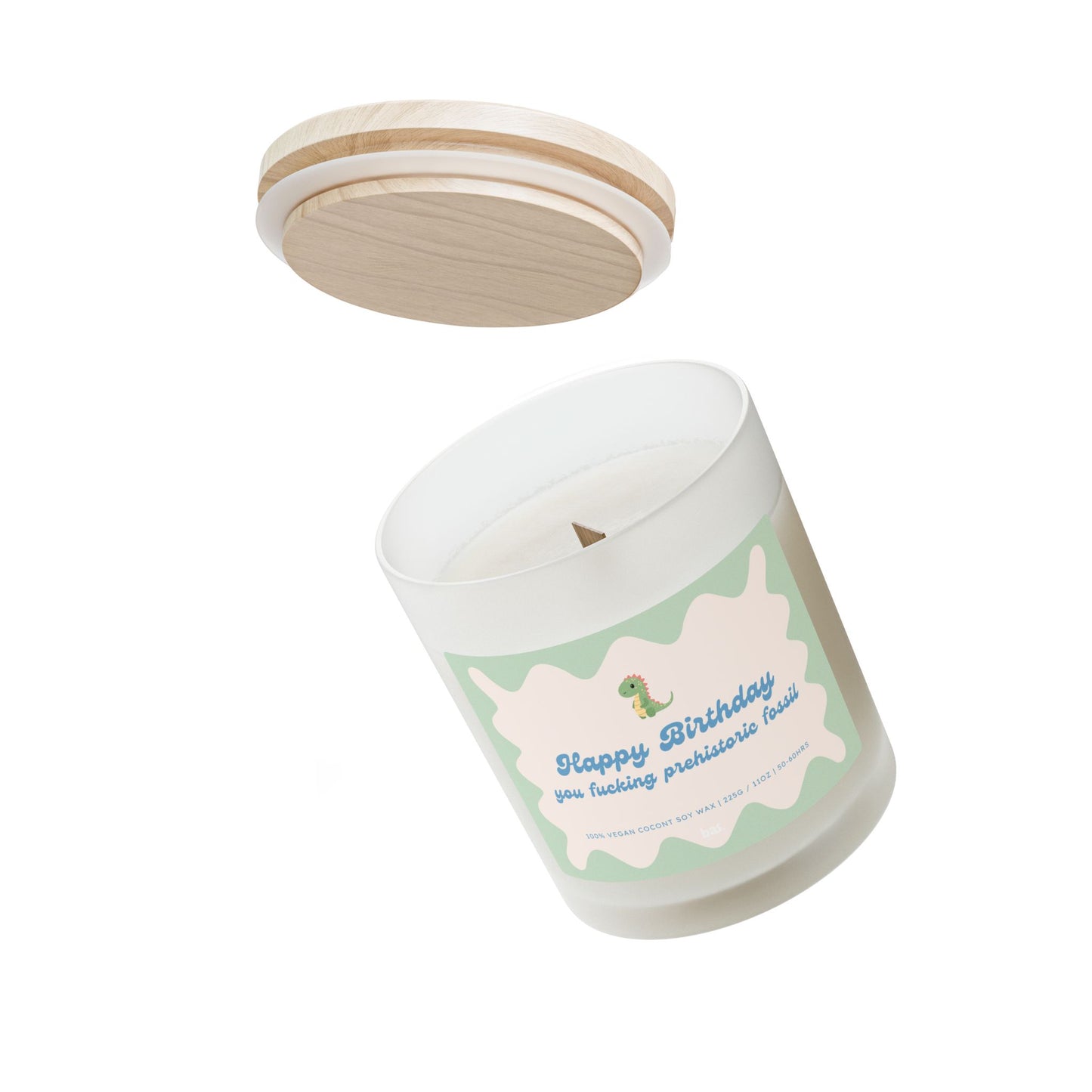 Happy Birthday, You Prehistoric Fucking Fossil - 11oz Coconut Soy Candle