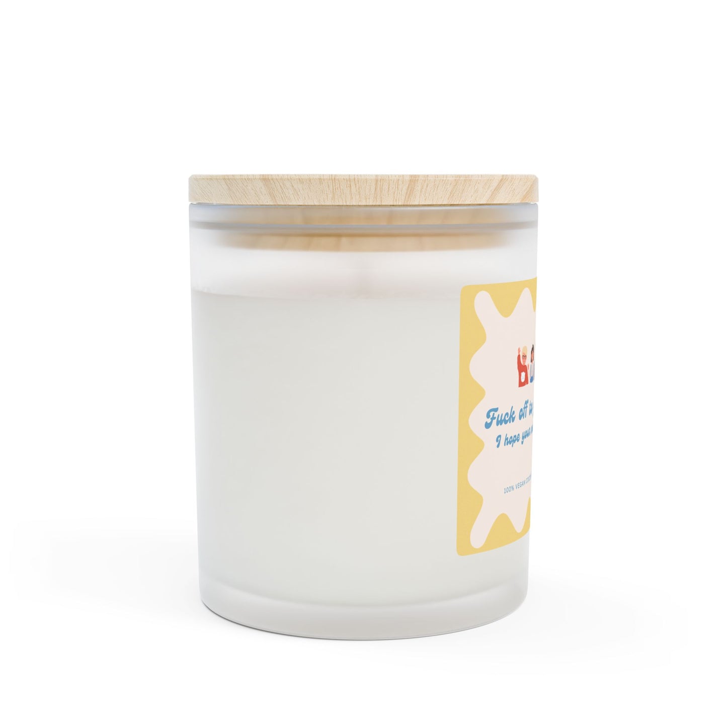 Fuck Off To Your New Job, I Hope Your New Coworkers Are Cunts - 11oz Coconut Soy Candle