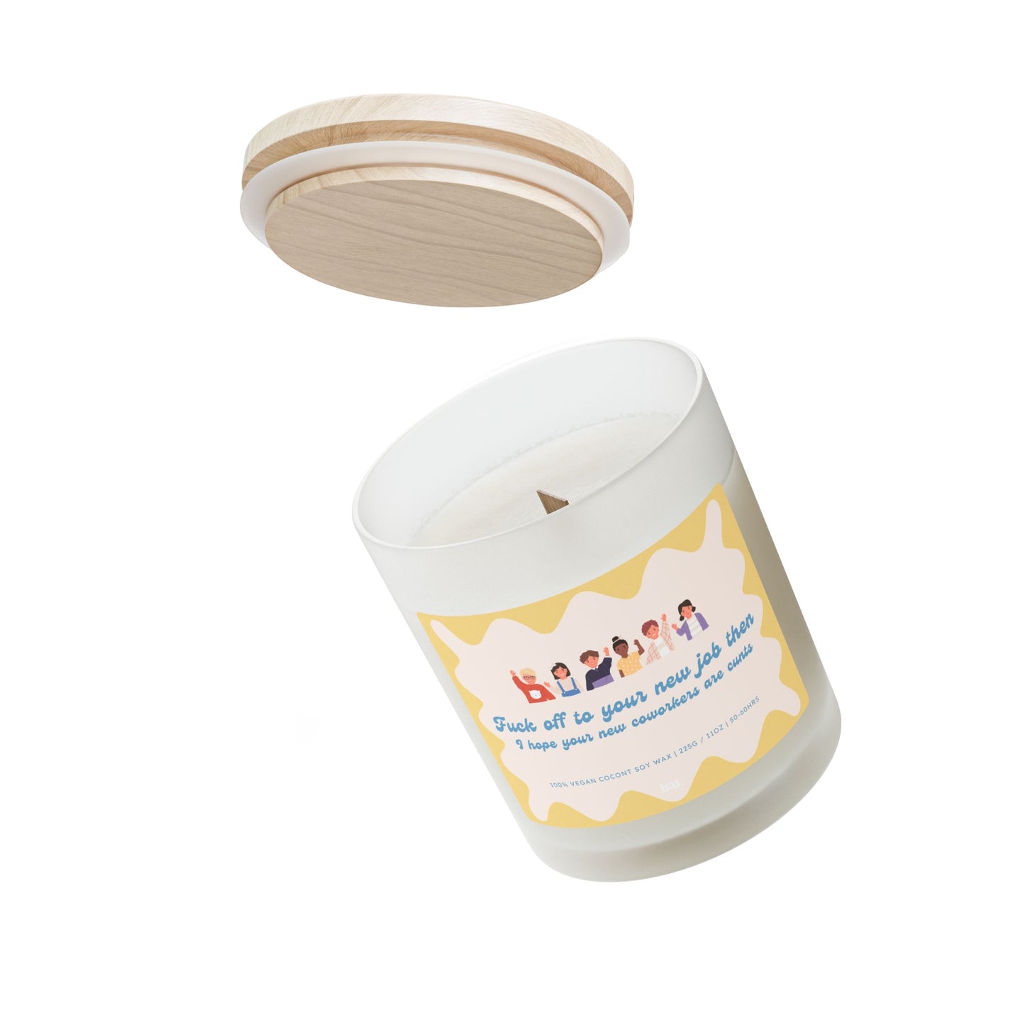 Fuck Off To Your New Job, I Hope Your New Coworkers Are Cunts - 11oz Coconut Soy Candle
