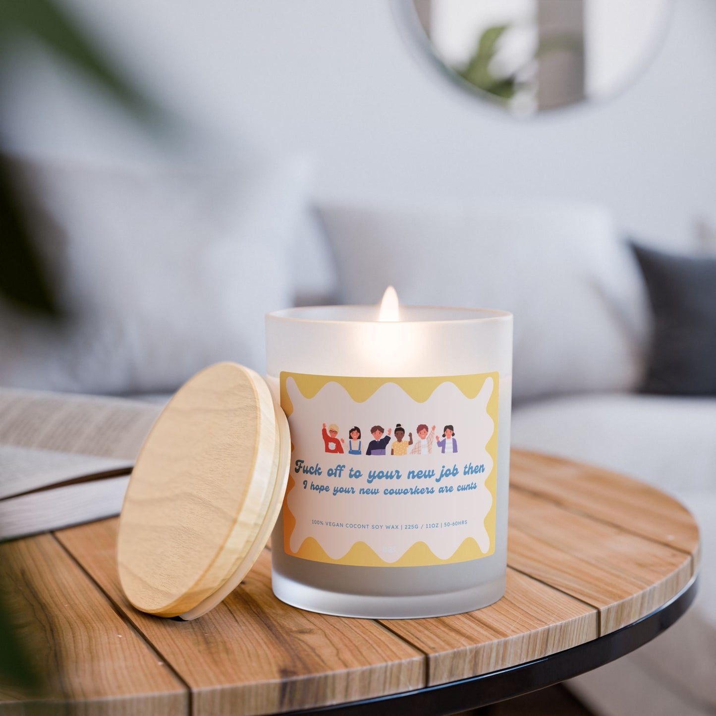 Fuck Off To Your New Job, I Hope Your New Coworkers Are Cunts - 11oz Coconut Soy Candle