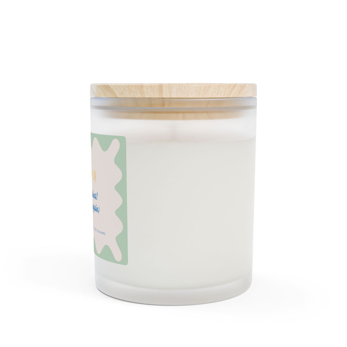 You're Excellent (Would Bang Again) - 11oz Coconut Soy Candle
