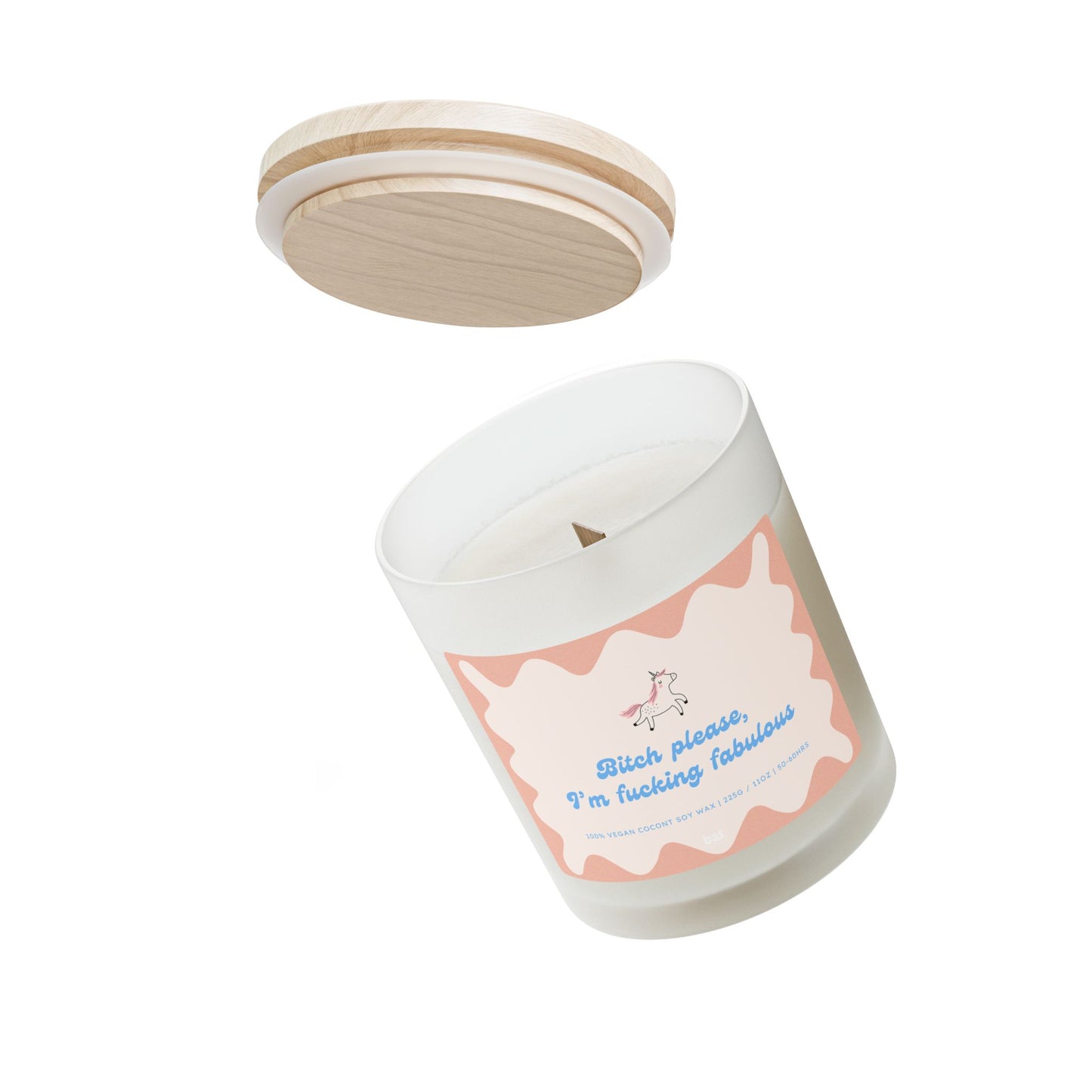 Bitch Please, I'm Fucking Fabulous - 11oz Coconut Soy Candle