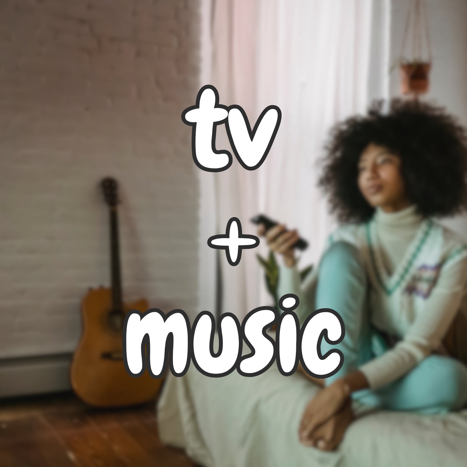 TV + Music