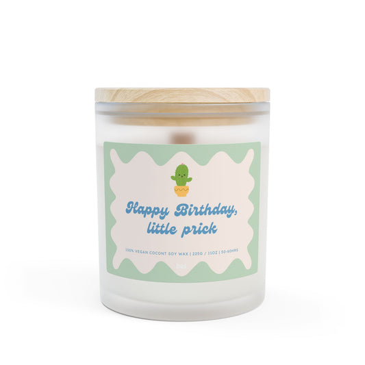Happy Birthday, Little Prick - 11oz Coconut Soy Candle
