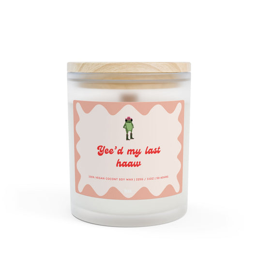 Yee'd My Last Haaw - 11oz Coconut Soy Candle